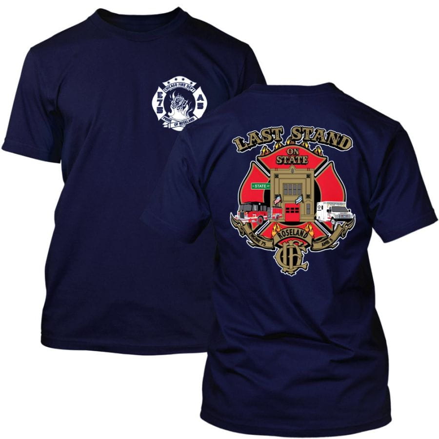 Chicago Fire Dept. - Engine 75 "Last Stand on State" T-Shirt